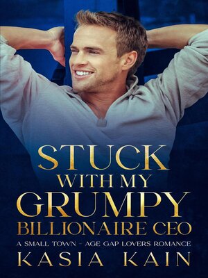 cover image of Stuck with My Grumpy Billionaire CEO